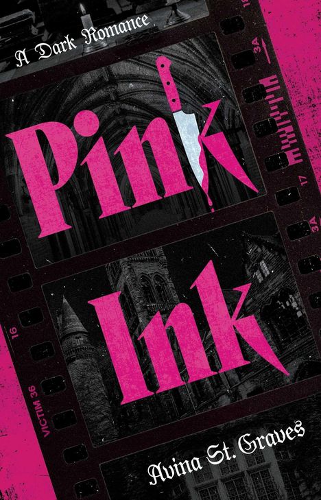 "A Dark Romance", "Pink Ink", "Avina St. Graves". Filmstreifen mit gotischen Gebäuden im Hintergrund.