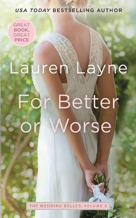 „GREAT BOOK, GREAT PRICE“; „Lauren Layne“; „For Better or Worse“; „THE WEDDING BELLES, VOLUME 2“. Frau im Brautkleid.