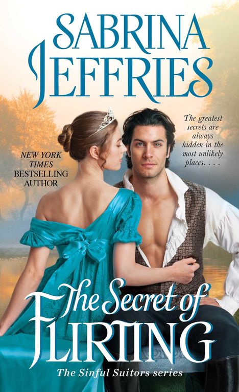 Text: "Sabrina Jeffries, The Secret of Flirting, The Sinful Suitors series, New York Times Bestselling Author".  
Ein Paar in historischer Kleidung.