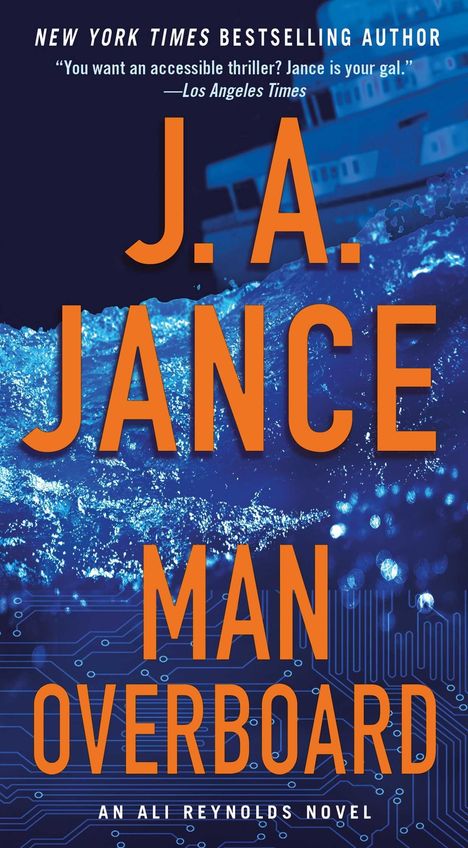 "NEW YORK TIMES BESTSELLING AUTHOR", "J. A. JANCE", "MAN OVERBOARD", "AN ALI REYNOLDS NOVEL"; blauer Hintergrund mit Wasserwellen.