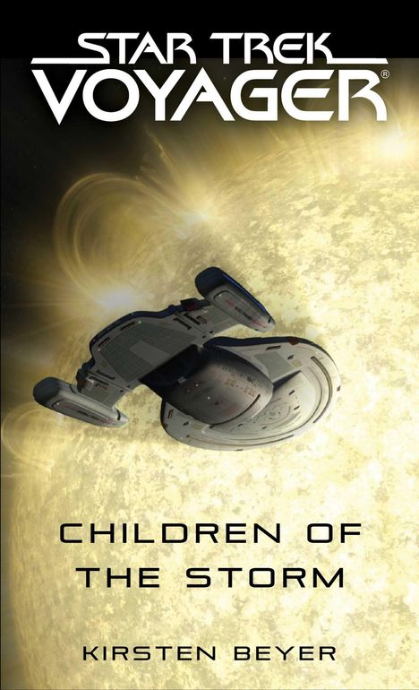 „Star Trek Voyager“, „Children of the Storm“, „Kirsten Beyer“. Ein Raumschiff fliegt vor einem großen, leuchtenden Stern.