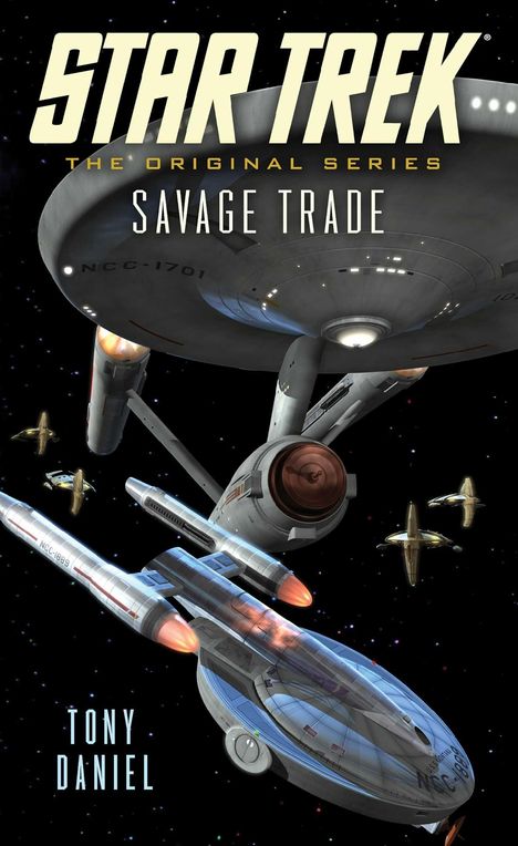 "Star Trek The Original Series: Savage Trade" von Tony Daniel. Raumschiffe im Weltraum mit Sternenhintergrund.