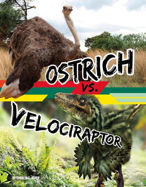 Charles C Hofer: Ostrich vs. Velociraptor, Buch