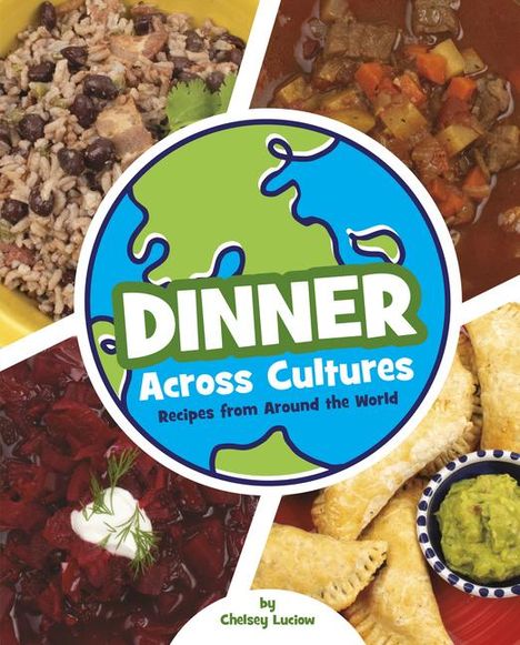 Chelsey Luciow: Dinner Across Cultures, Buch