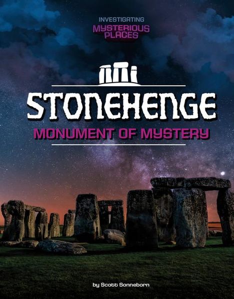 Scott Sonneborn: Stonehenge, Monument of Mystery, Buch