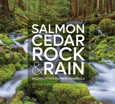 Tim McNulty: Salmon, Cedar, Rock &amp; Rain, Buch