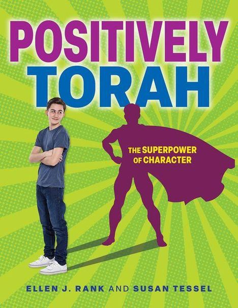Positively Torah. The superpower of character. Ellen J. Rank and Susan Tessel. Junge neben Heldensilhouette.