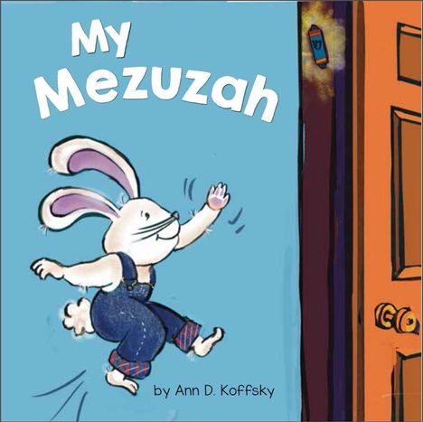 Ann D Koffsky: My Mezuzah, Buch