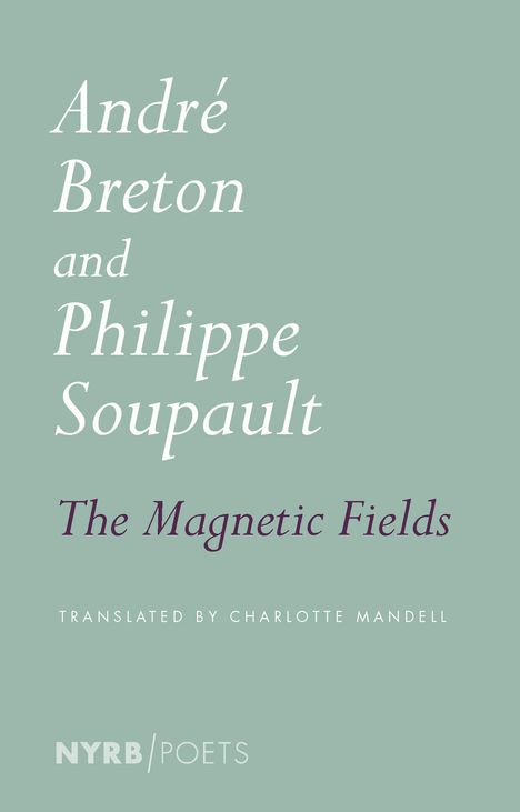 Andre Breton: The Magnetic Fields, Buch