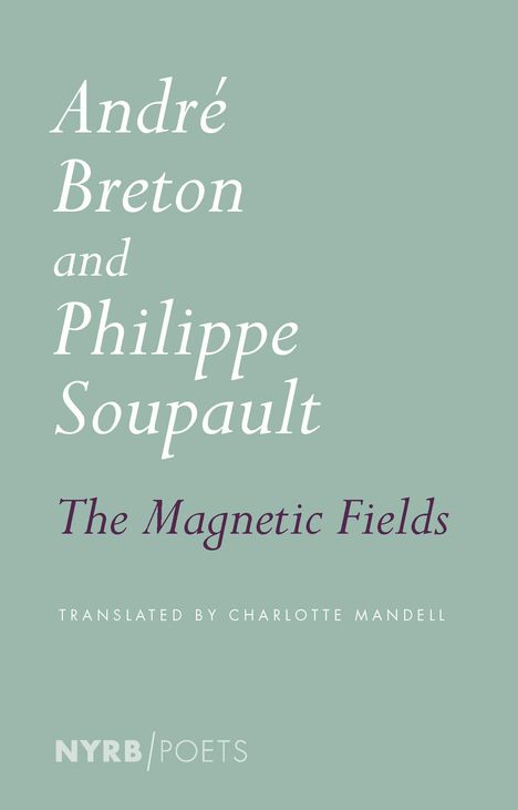 Andre Breton: Magnetic Fields, Buch