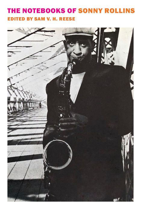 Sam V. H. Reese: The Notebooks of Sonny Rollins, Buch