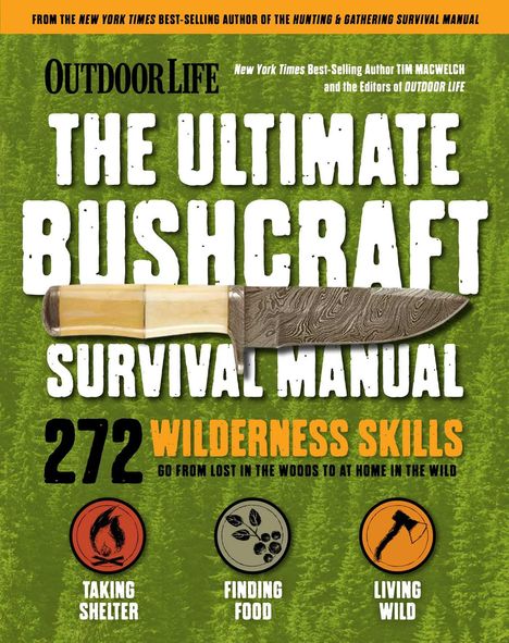 Tim Macwelch: Ultimate Bushcraft Survival Manual, Buch