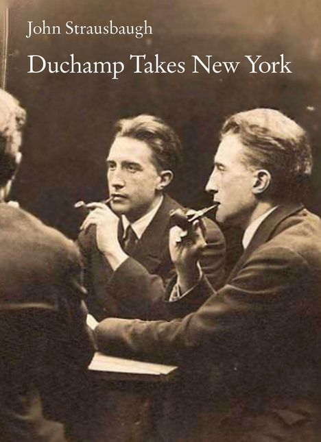 John Strausbaugh: Duchamp in New York, Buch