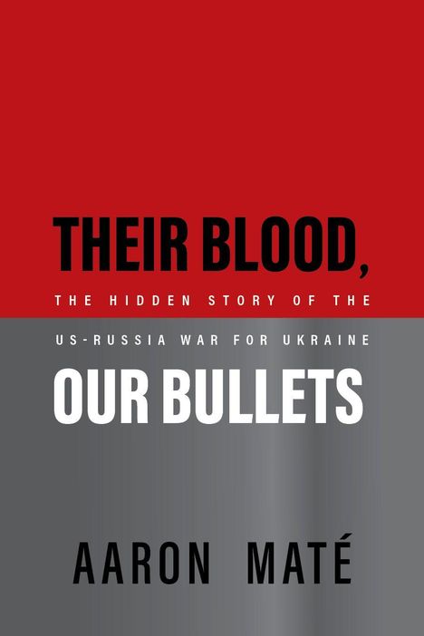 Aaron Maté: Their Blood, Our Bullets, Buch
