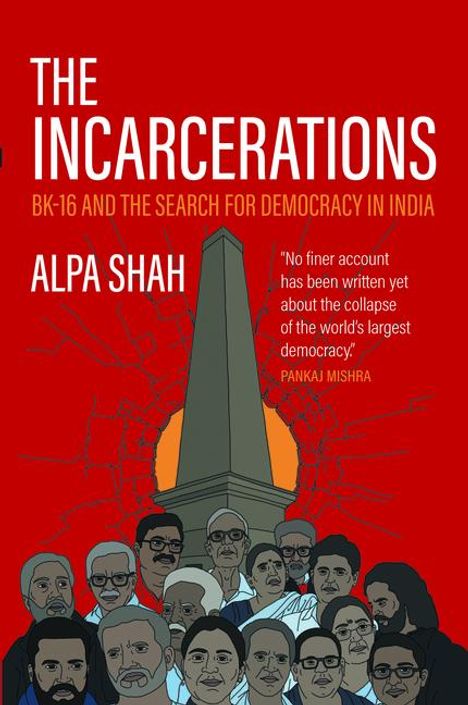 Alpa Shah: The Incarcerations, Buch