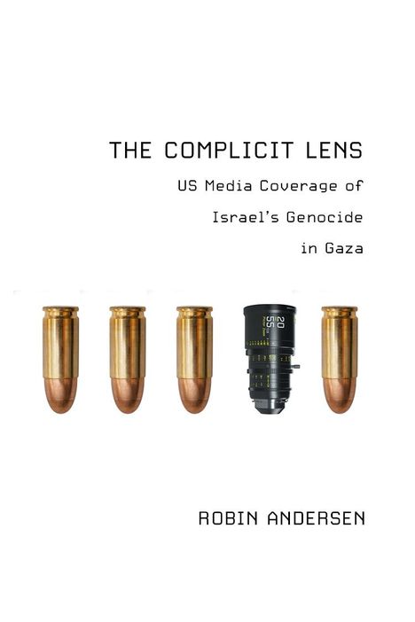 Robin Andersen: The Complicit Lens, Buch