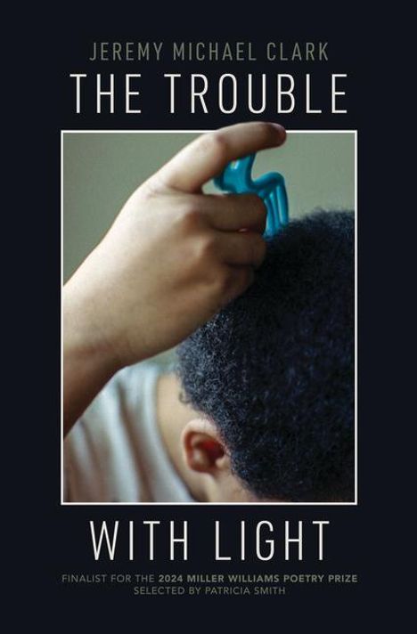 Jeremy Michael Clark: The Trouble with Light, Buch