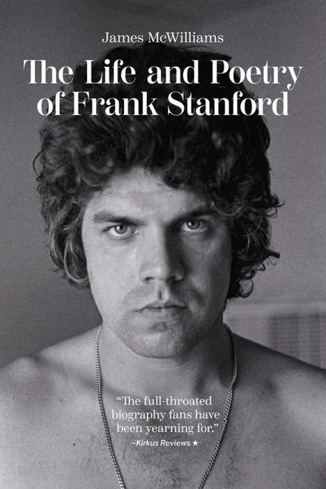 James Mcwilliams: The Life and Poetry of Frank Stanford, Buch