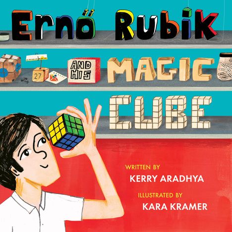 Kerry Aradhya: Erno Rubik and His Magic Cube, Buch