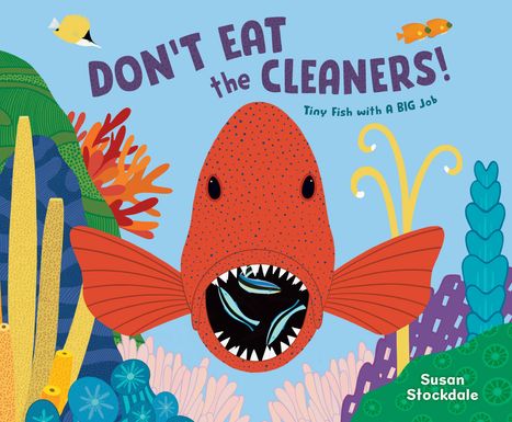 Susan Stockdale: Don't Eat the Cleaners!, Buch