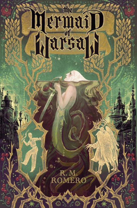 Text: „The Mermaid of Warsaw“, „R.M. Romero“. Eine merkwürdige Illustration einer Meerjungfrau mit Schwert, umgeben von symbolischen Figuren.