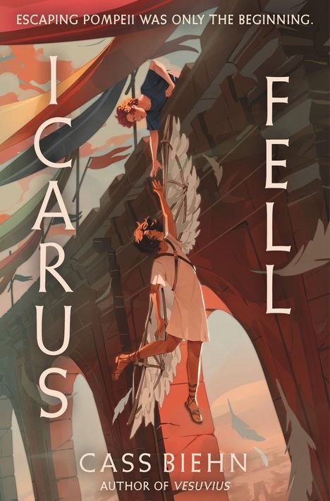 "Escaping Pompeii was only the beginning. ICARUS FELL. Cass Biehn, Author of Vesuvius." Illustration von zwei Figuren hoch oben.