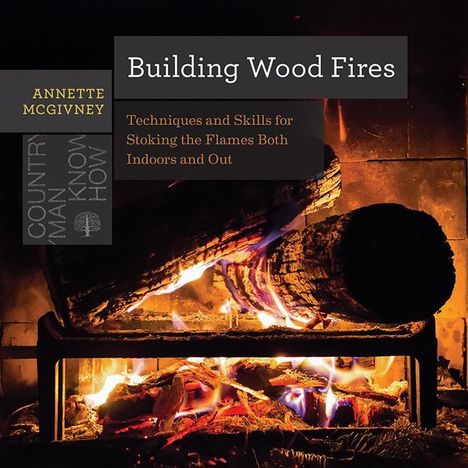 "Building Wood Fires" steht oben, darunter Methoden und Fähigkeiten zum Entfachen von Flammen innen und außen, in einem Kamin.