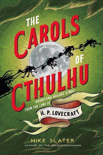 Mike Slater: The Carols of Cthulhu, Buch