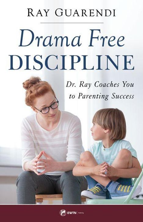 Ray Guarendi: Drama-Free Discipline, Buch
