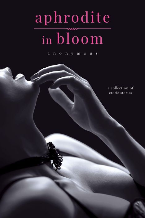 Anonymous: Aphrodite In Bloom, Buch