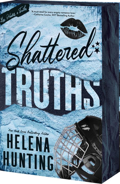 "Shattered Truths" von Helena Hunting, Zitat von Catherine Cowles, Lippenabdruck, Eishockeyhelm, Hintergrund in eisblauen Tönen.