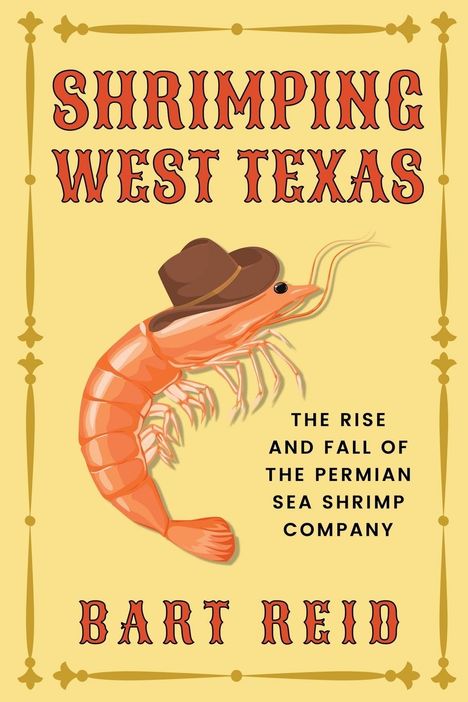 Bart Reid: Shrimping West Texas, Buch