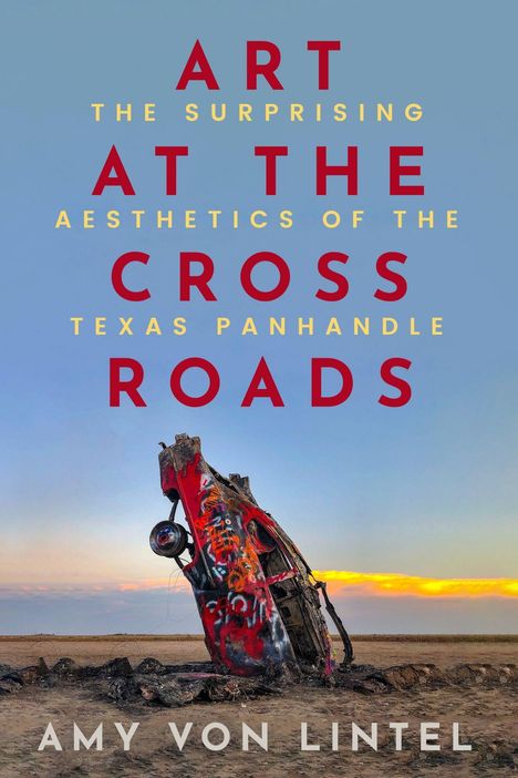 Amy Von Lintel: Art at the Crossroads, Buch
