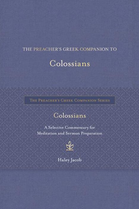 Haley Jacob: The Preacher's Greek Companion to Colossians, Buch
