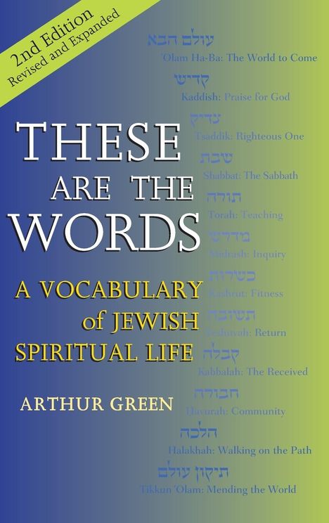 Arthur Green: These are the Words (2nd Edition), Buch
