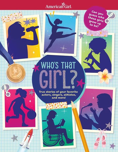 Texte: "Who's THAT GIRL?", "Can you guess who these girls grew up to be?", "True stories of your favorite actors, singers, athletes, and more!" Illustration von Mädchen in verschiedenen Aktivitäten wie Tanzen und Singen.