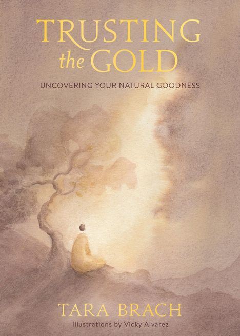 Tara Brach: Trusting the Gold, Buch