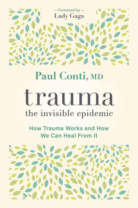 Paul Conti: Trauma: The Invisible Epidemic, Buch