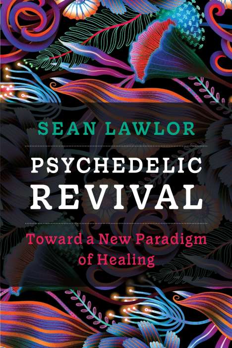 Sean P Lawlor: Psychedelic Revival, Buch