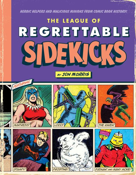 Jon Morris: The League of Regrettable Sidekicks, Buch