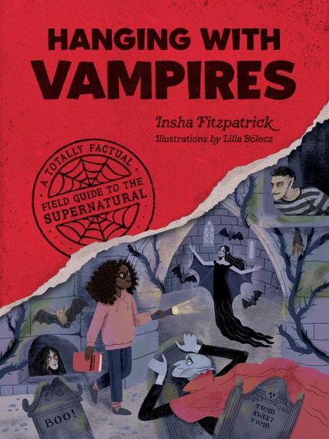 Insha Fitzpatrick: Hanging with Vampires: A Totally Factual Field Guide to the Supernatural, Buch