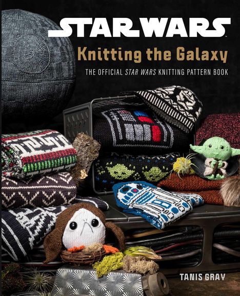 Tanis Gray: Star Wars: Knitting the Galaxy, Buch