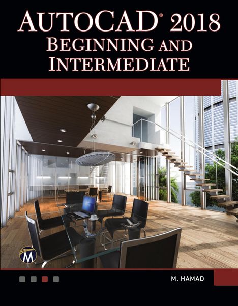 Munir Hamad: AutoCAD 2018 Beginning and Intermediate, Buch