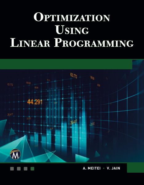 A. J. Metei: Optimization Using Linear Programming, Buch