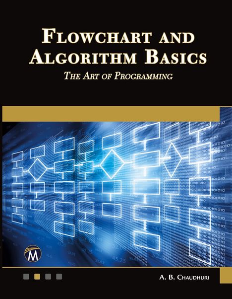 A. B. Chaudhuri: Flowchart and Algorithm Basics, Buch