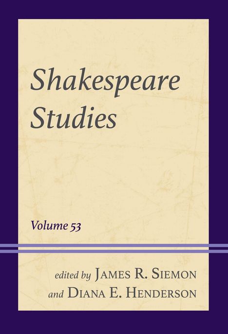 "Shakespeare Studies, Volume 53, edited by James R. Siemon and Diana E. Henderson" auf hellgelbem Hintergrund, lila Rahmen.