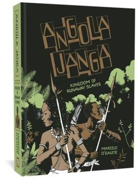 Marcelo D'Salete: Angola Janga: Kingdom of Runaway Slaves, Buch
