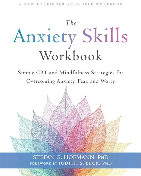 Stefan G. Hofmann: The Anxiety Skills Workbook, Buch