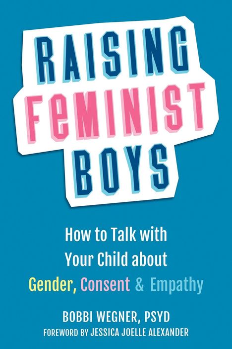 Bobbi Wegner: Raising Feminist Boys, Buch