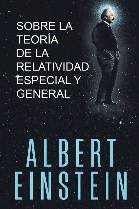 Text: "Sobre la teoría de la relatividad especial y general" und "Albert Einstein". Illustration eines Mannes im Anzug.